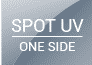 One Side Spot UV